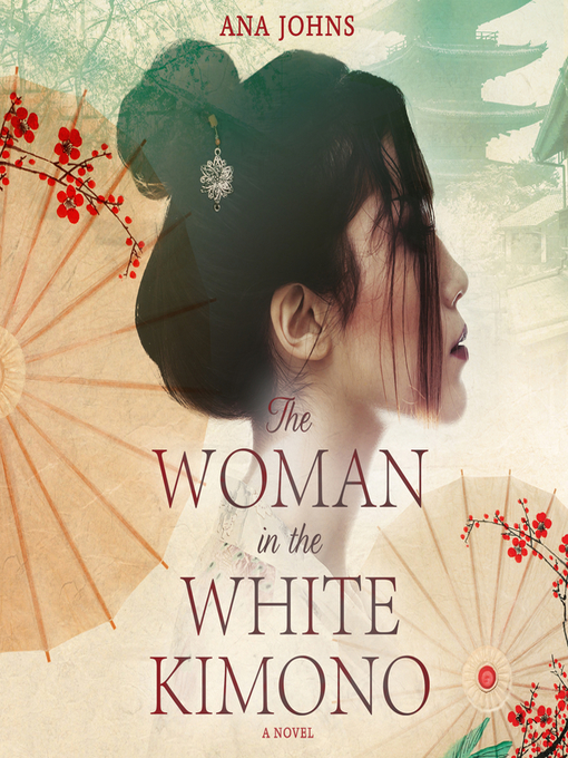 Title details for The Woman in the White Kimono by Ana Johns - Available